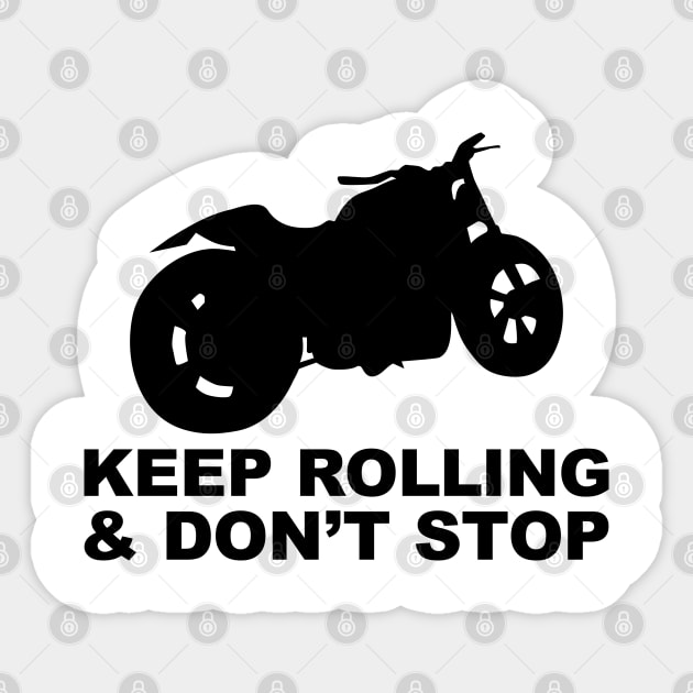 Keep rolling and don't stop Sticker by labelia